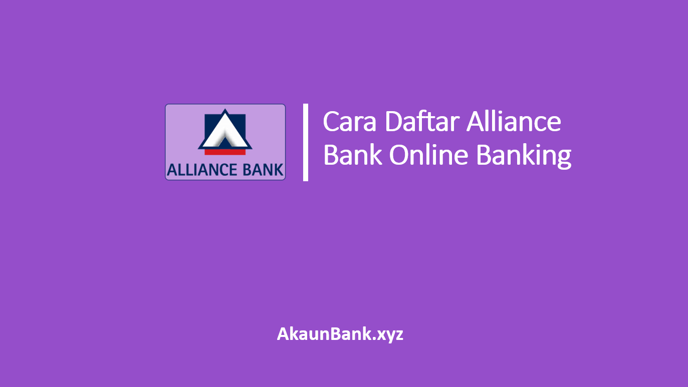 Cara Daftar Alliance Bank Online Banking