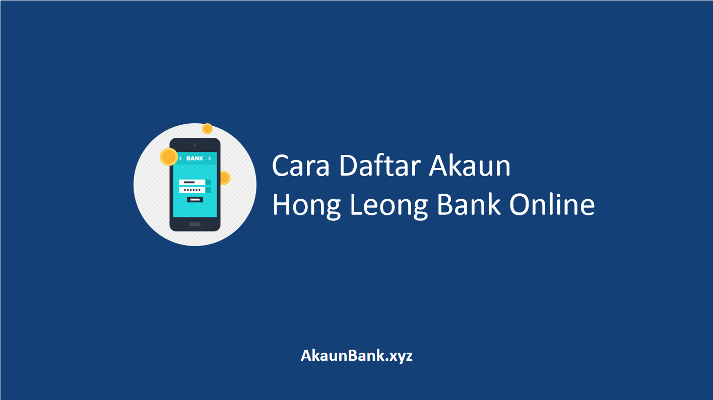 Daftar Akaun Hong Leong Bank Online