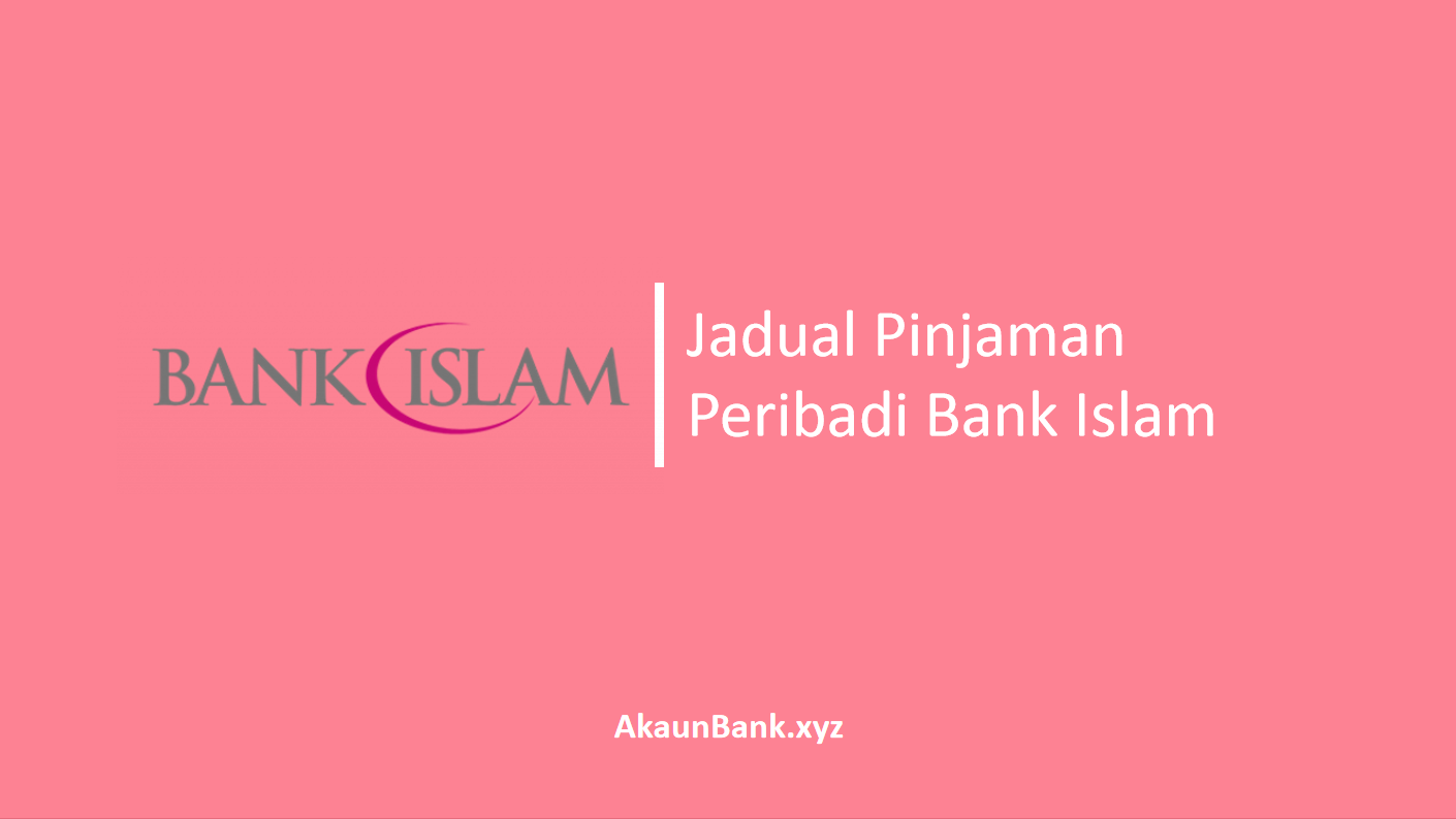 Jadual Pinjaman Peribadi Bank Islam