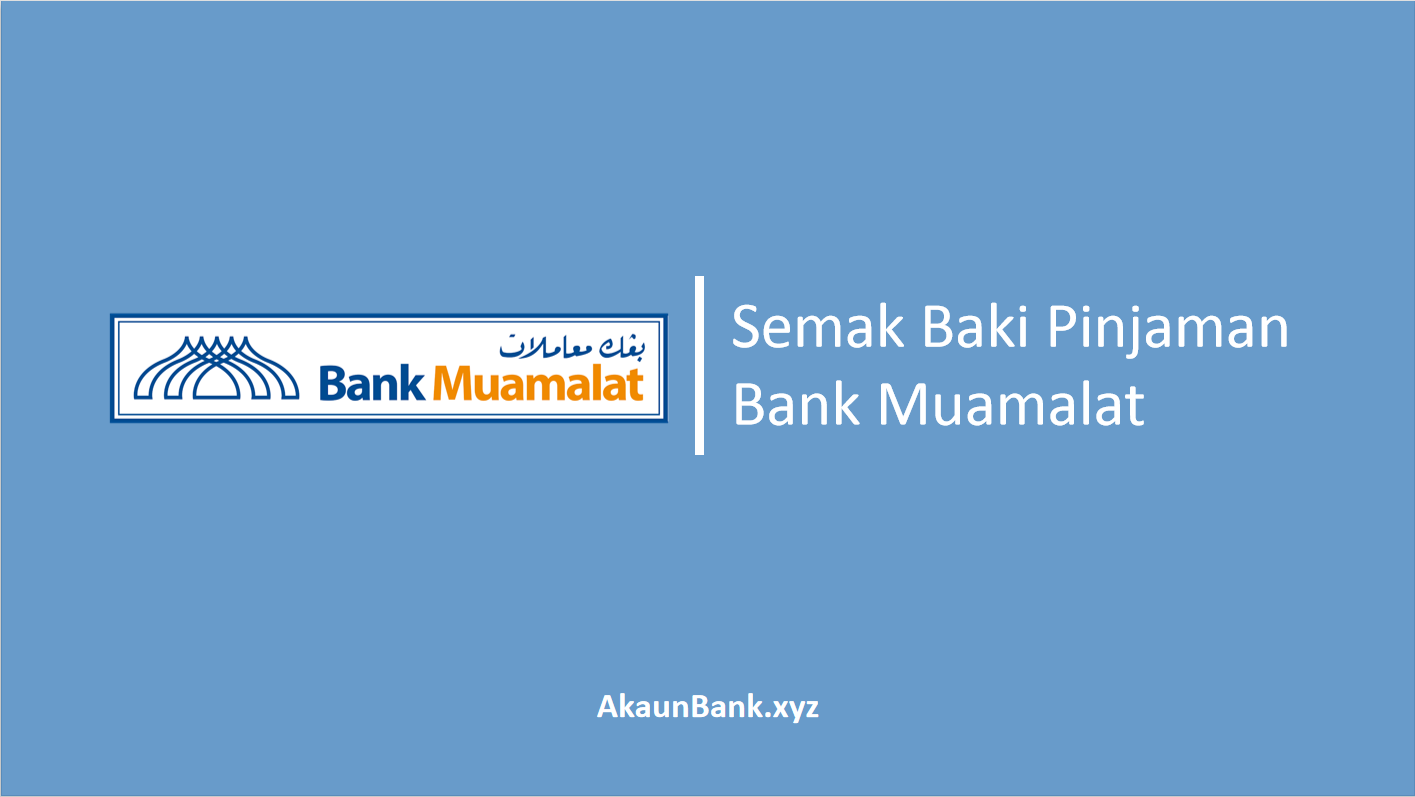√ Cara Semak Baki Pinjaman Bank Muamalat Online