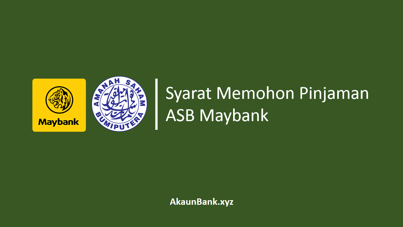 √ Syarat Memohon Pinjaman ASB Maybank Terkini