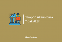 Tempoh Akaun Bank Tidak Aktif