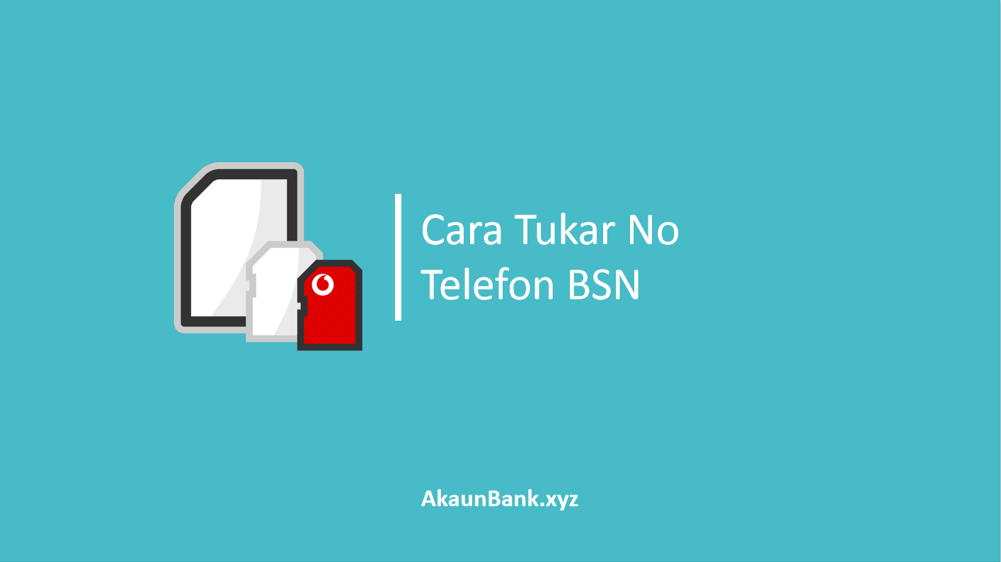 Cara Tukar No Telefon BSN