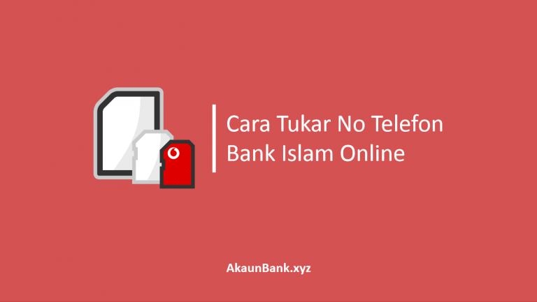 √ 2 Cara Mudah Tukar No Telefon Bank Islam Online