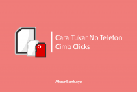Cara Tukar No Telefon CIMB Clicks