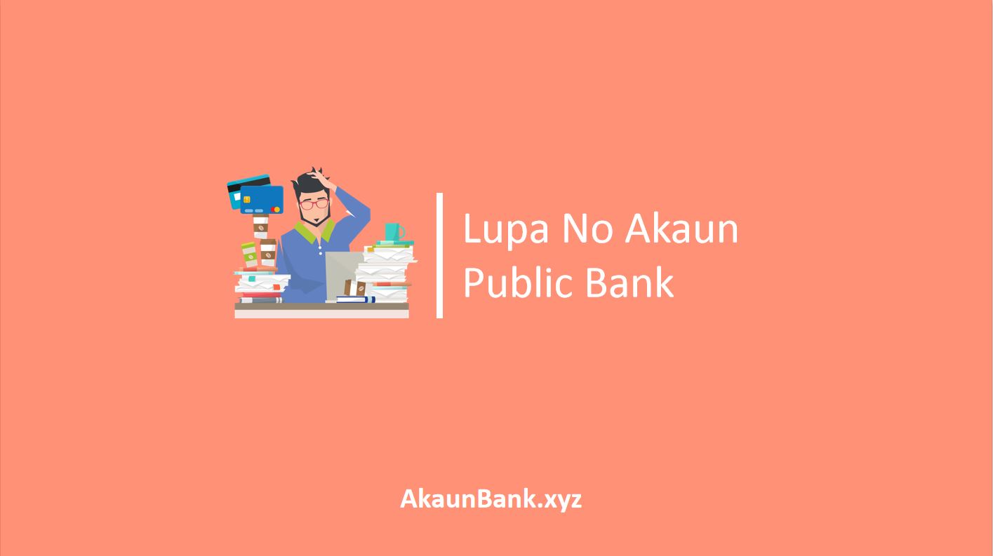 Lupa No Akaun Public Bank