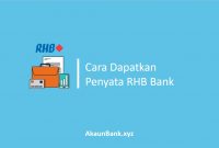 Cara Dapatkan Penyata Bank RHB