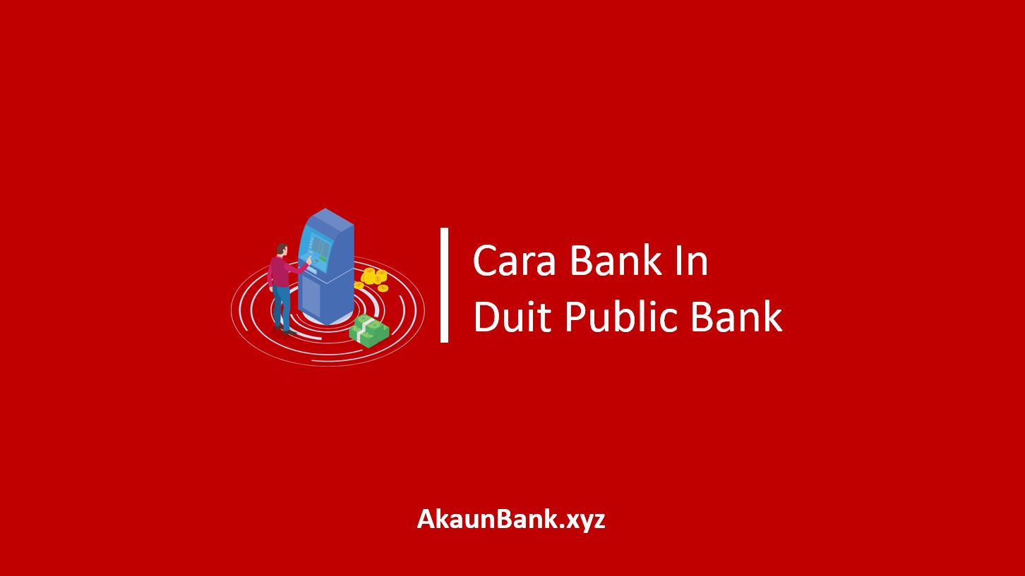 Cara Bank In Duit Public Bank