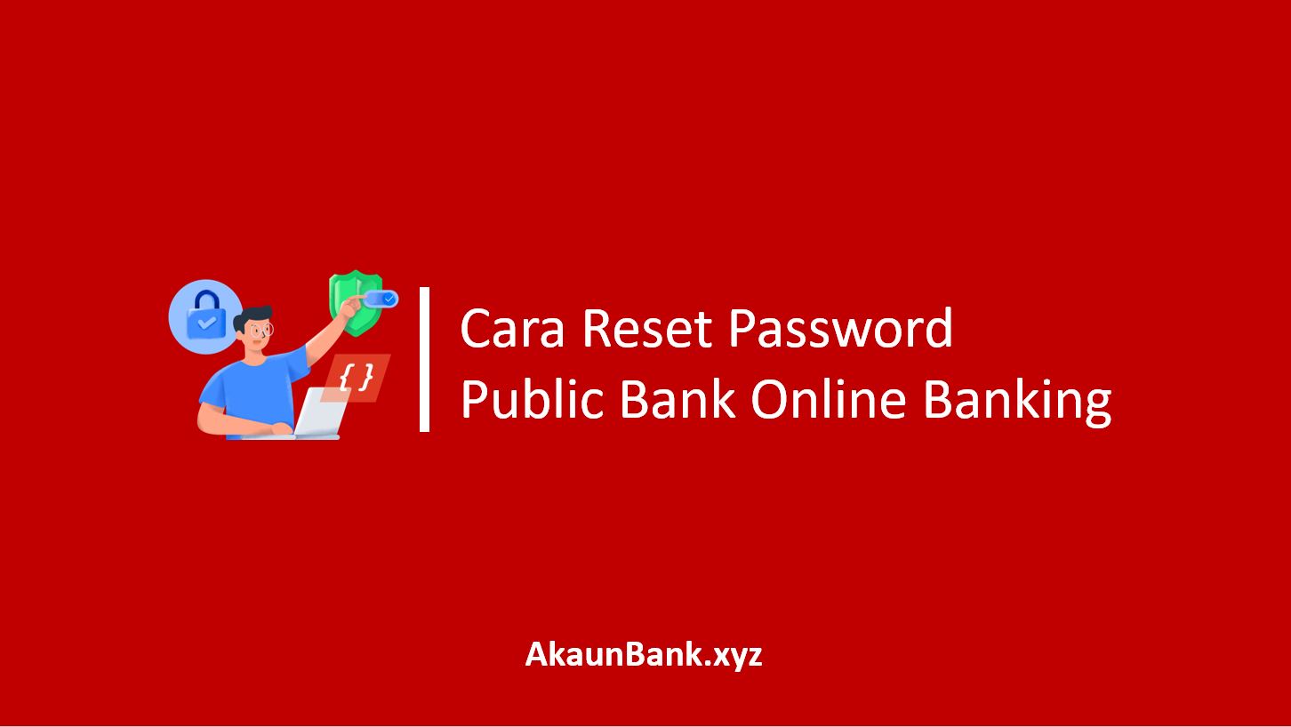Cara Reset Password Public Bank Online Banking