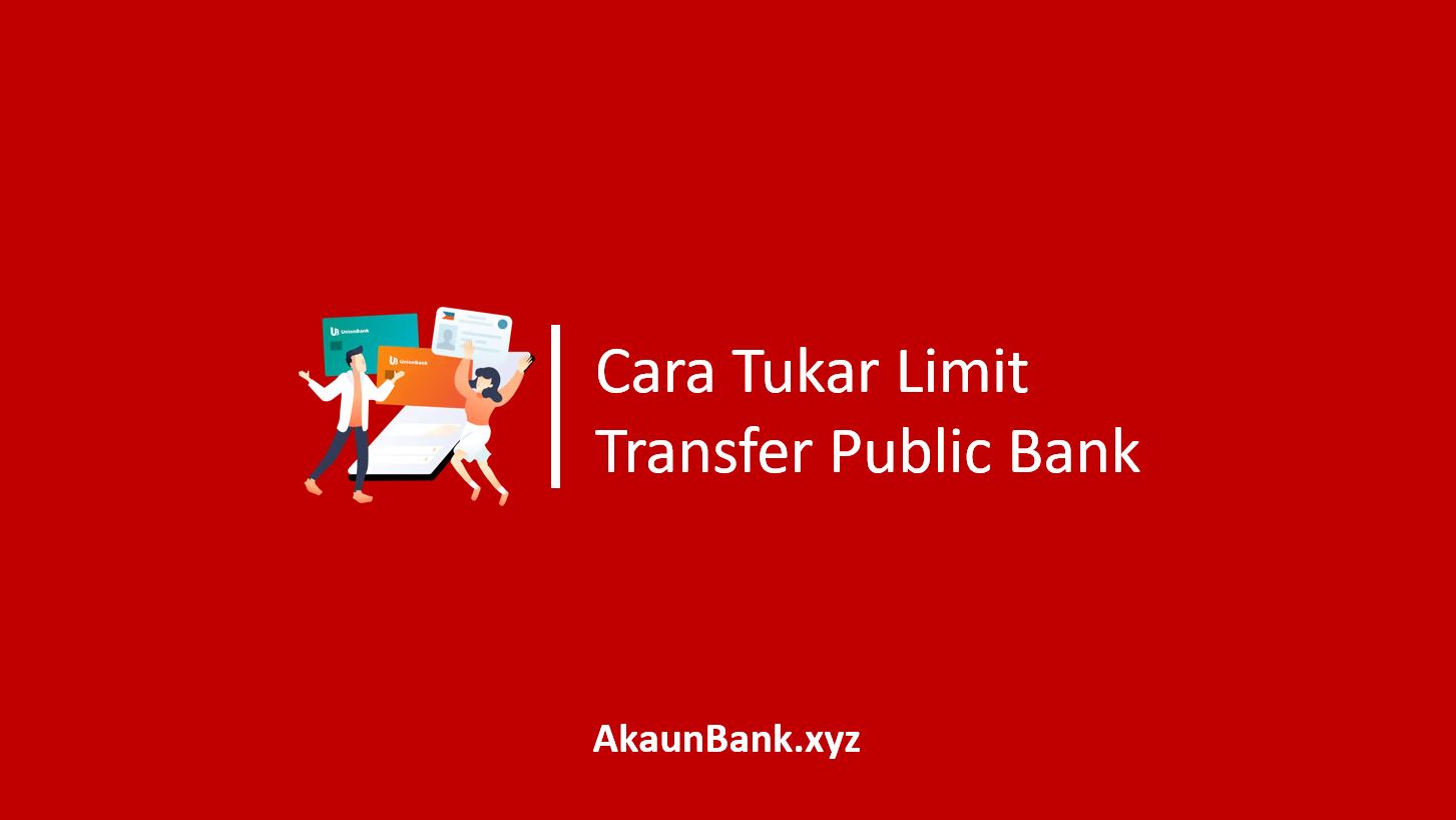 Cara Tukar Limit Transfer Public Bank