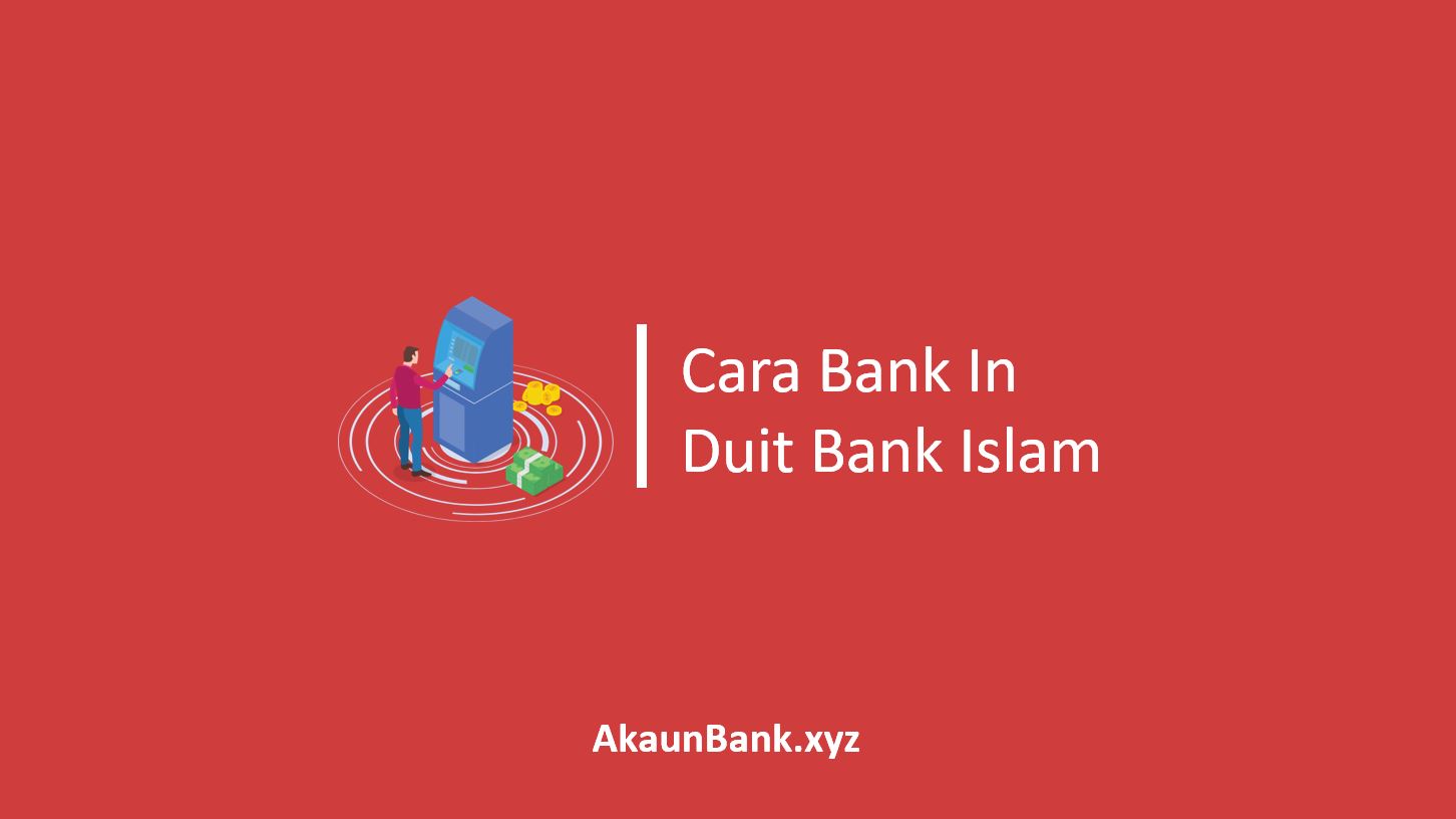 Cara Bank In Duit Bank Islam
