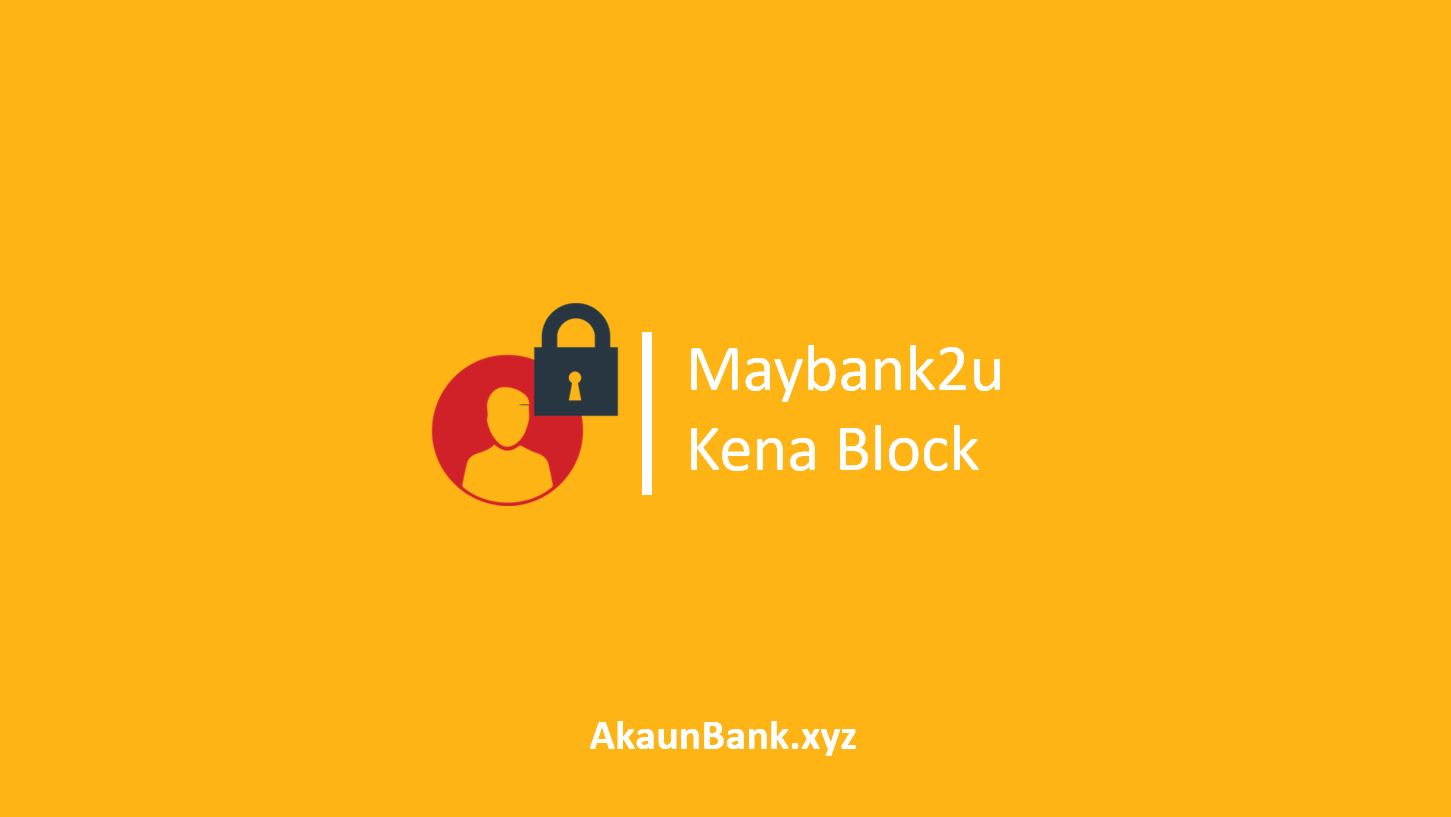 Maybank2u Kena Block