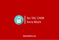 No TAC CIMB Kena Block