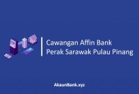 Cawangan Affin Bank Perak Sarawak Pulau Pinang
