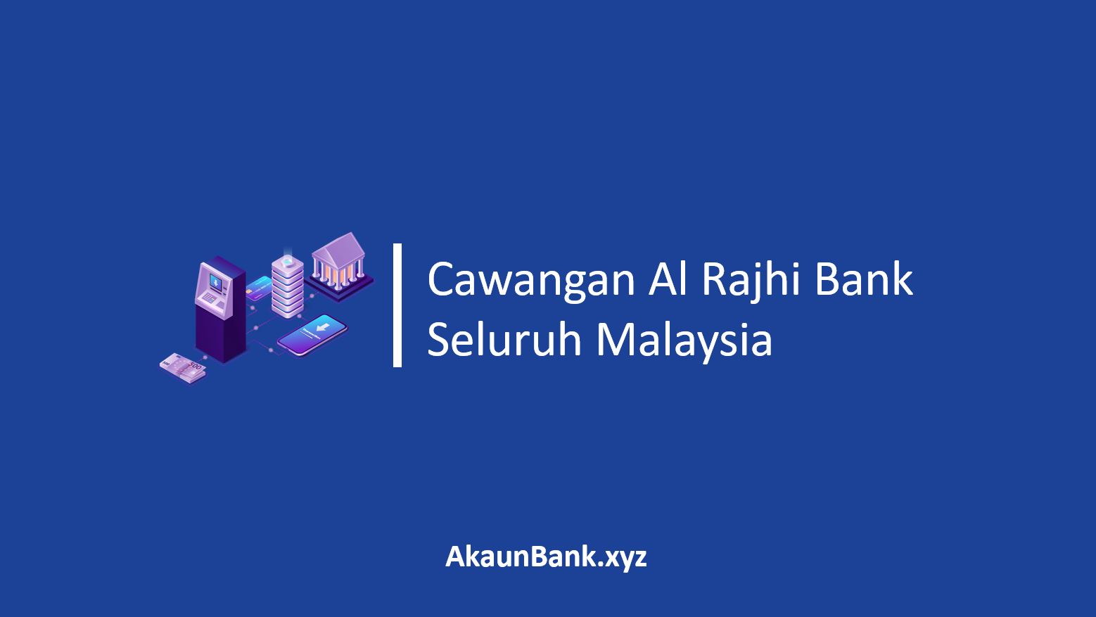 Cawangan Al Rajhi Bank Seluruh Malaysia