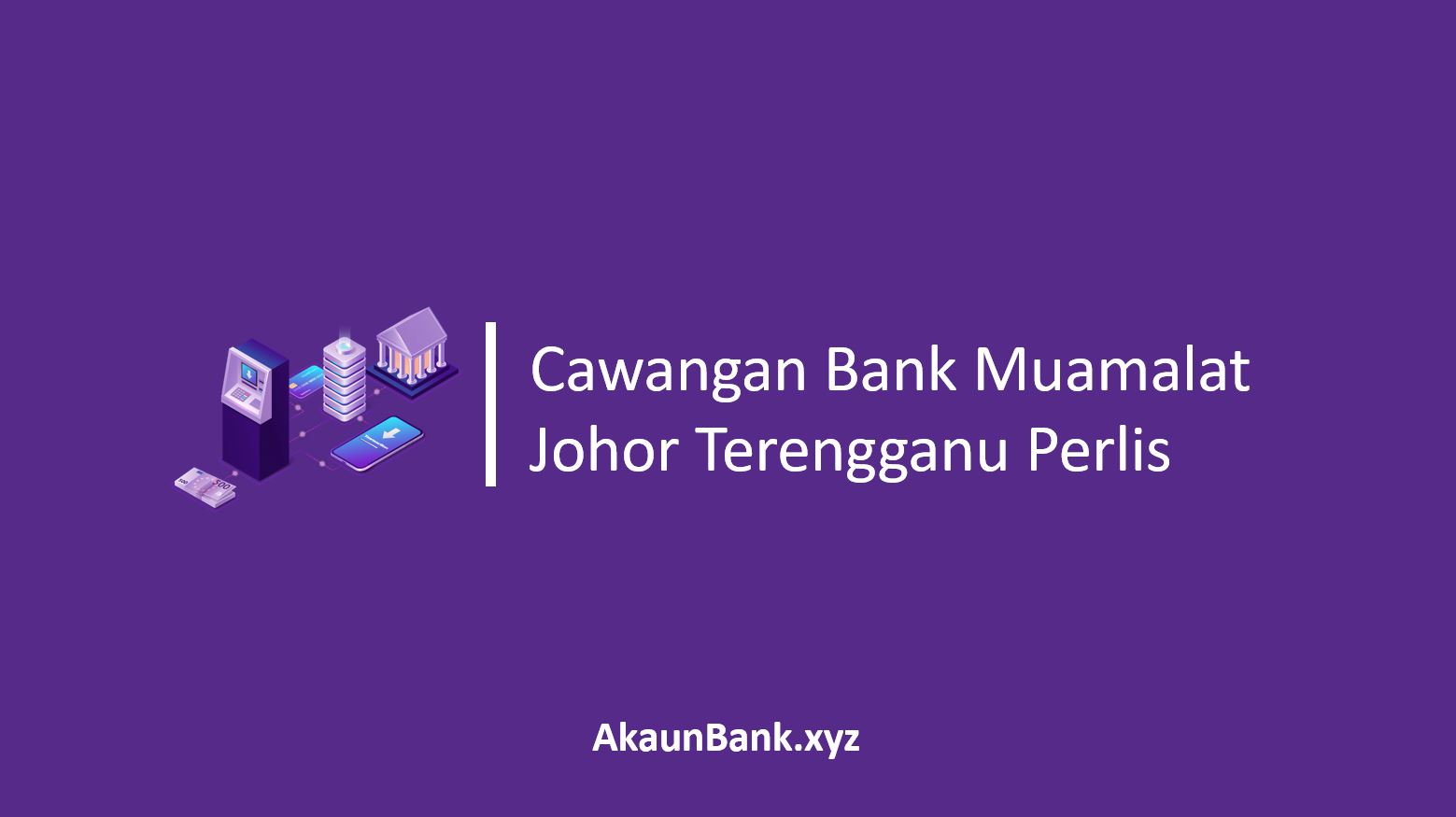 Cawangan Bank Muamalat Johor Terengganu Perlis