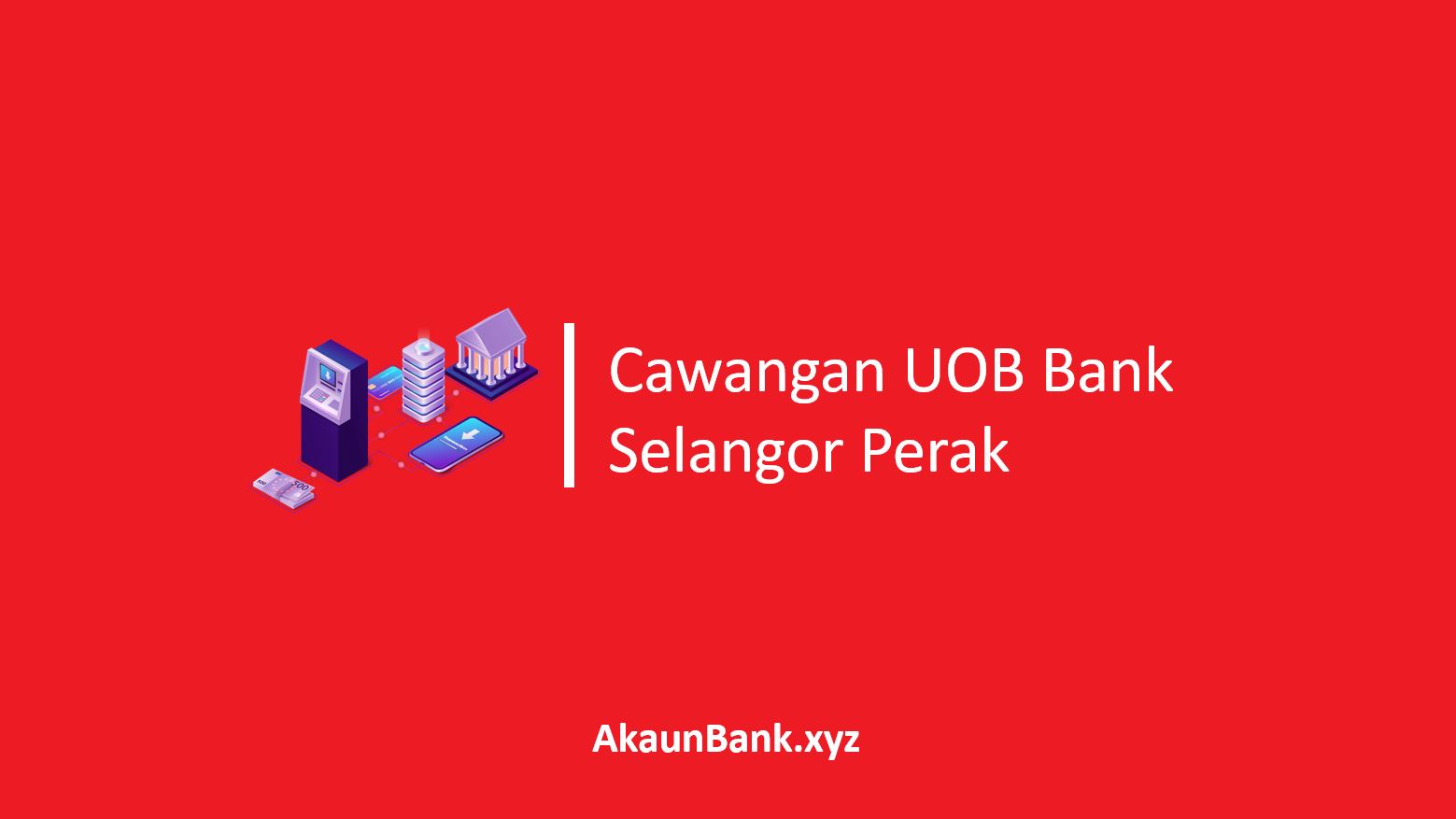 Cawangan UOB Bank Selangor Perak