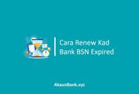 Renew Kad Bank BSN Expired