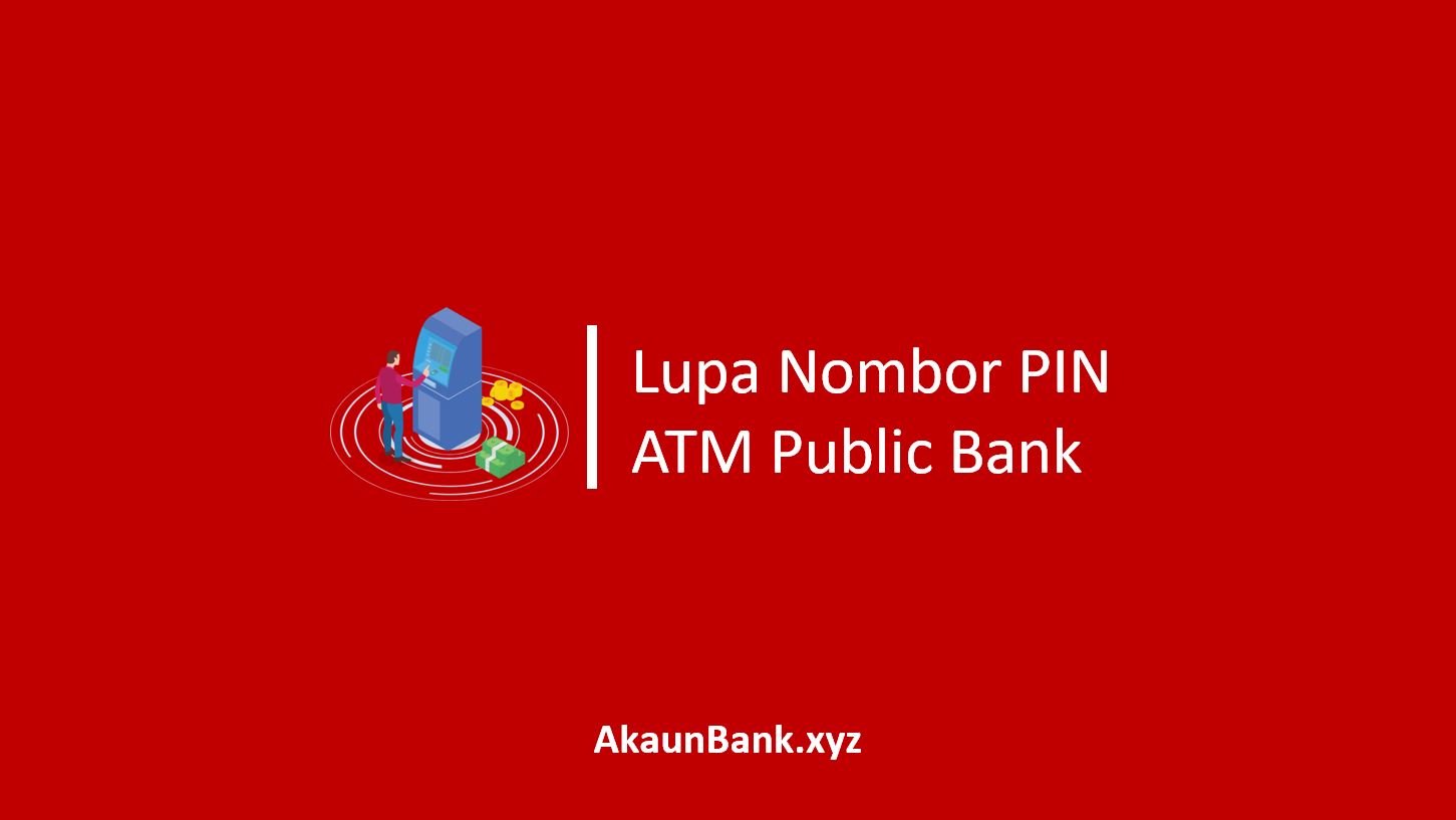 Lupa Nombor PIN ATM Public Bank