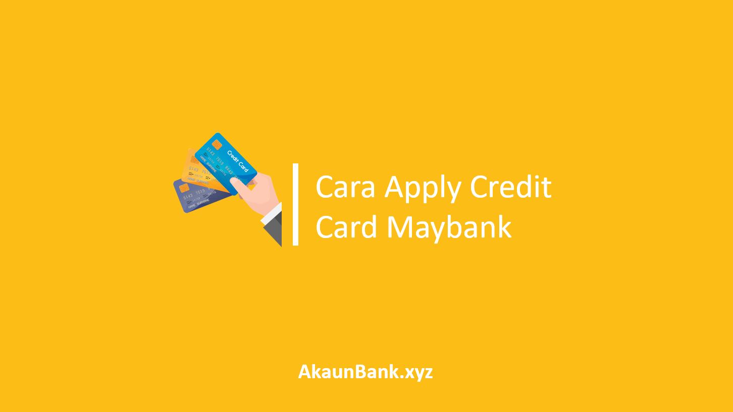 Cara Apply Credit Card Maybank