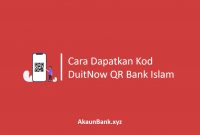 Cara Dapatkan Kod DuitNow QR Bank Islam