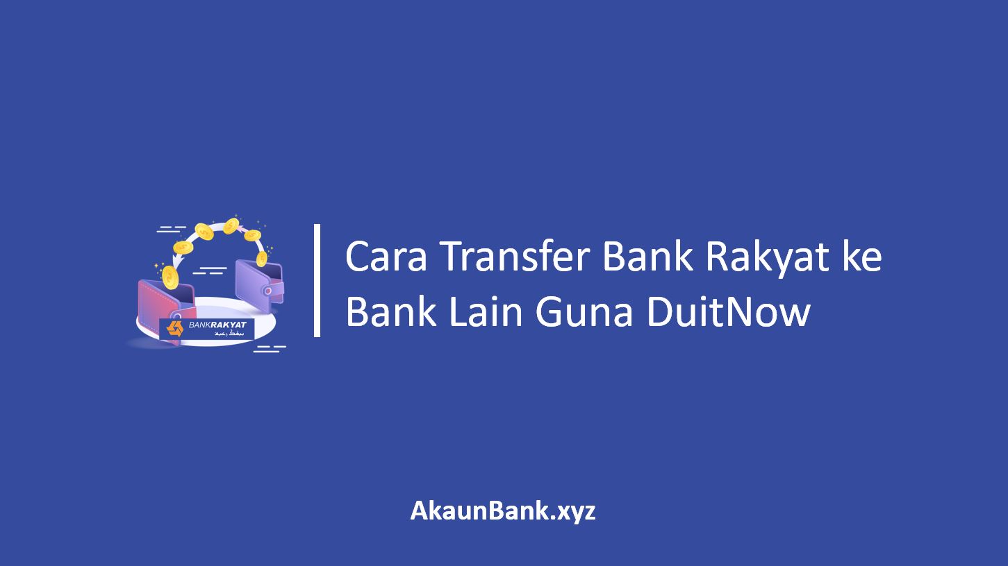 Cara Transfer Bank Rakyat ke Bank Lain