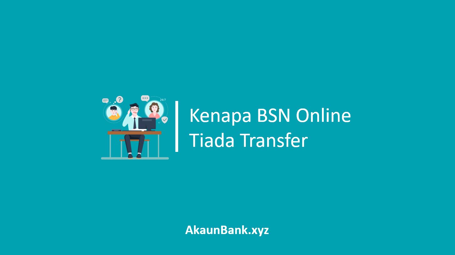 Kenapa BSN Online Tiada Transfer