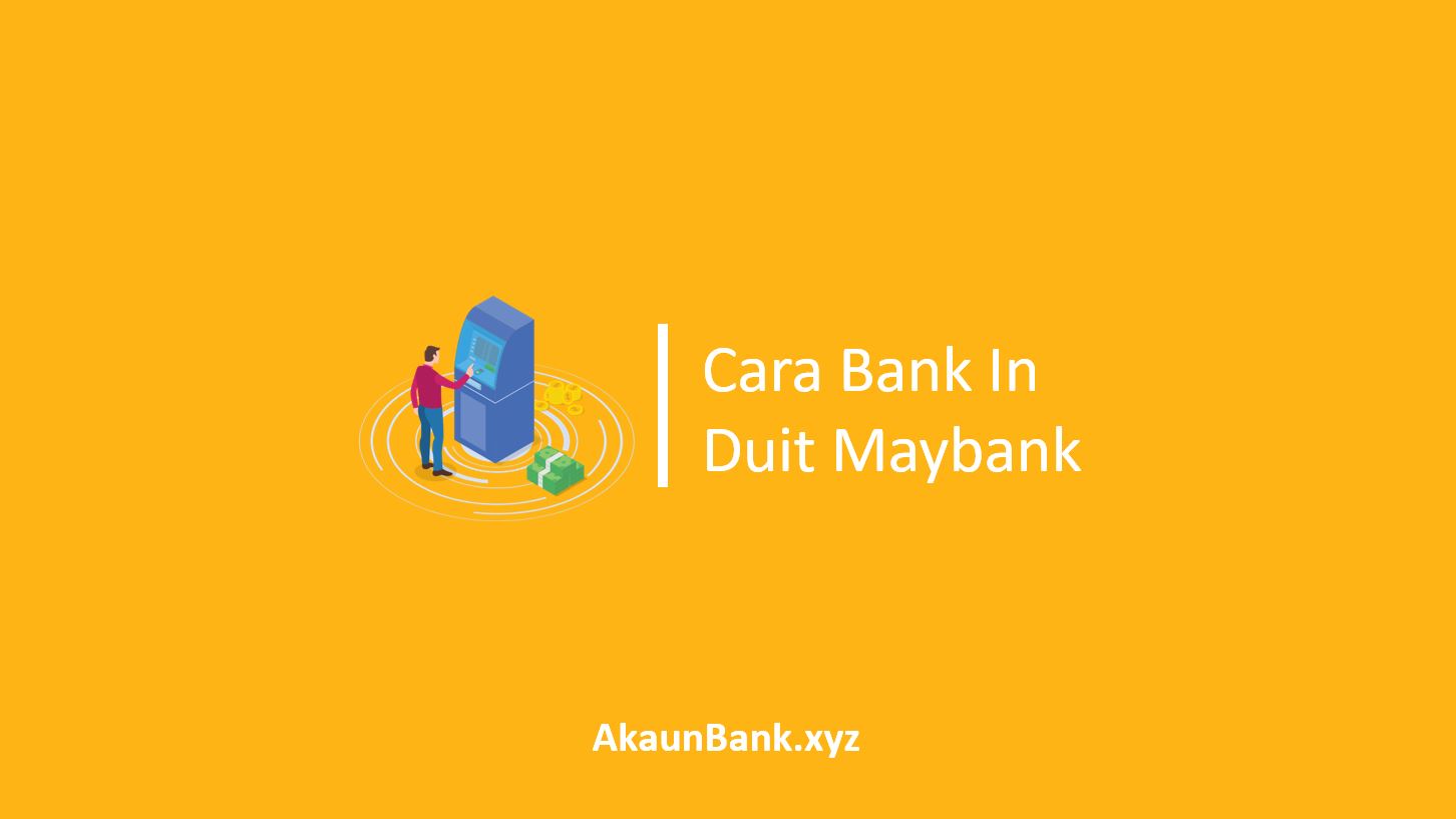 Cara Bank In Duit Maybank