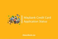 Maybank Credit Card Application Status