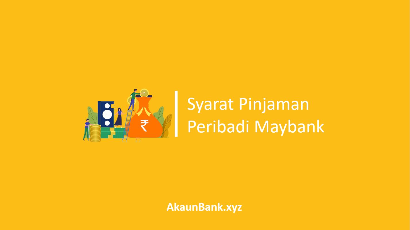 Syarat Pinjaman Peribadi Maybank