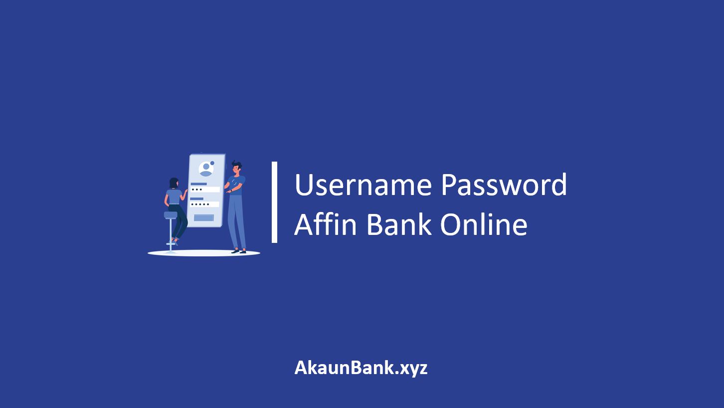Lupa Username Password Affin Bank