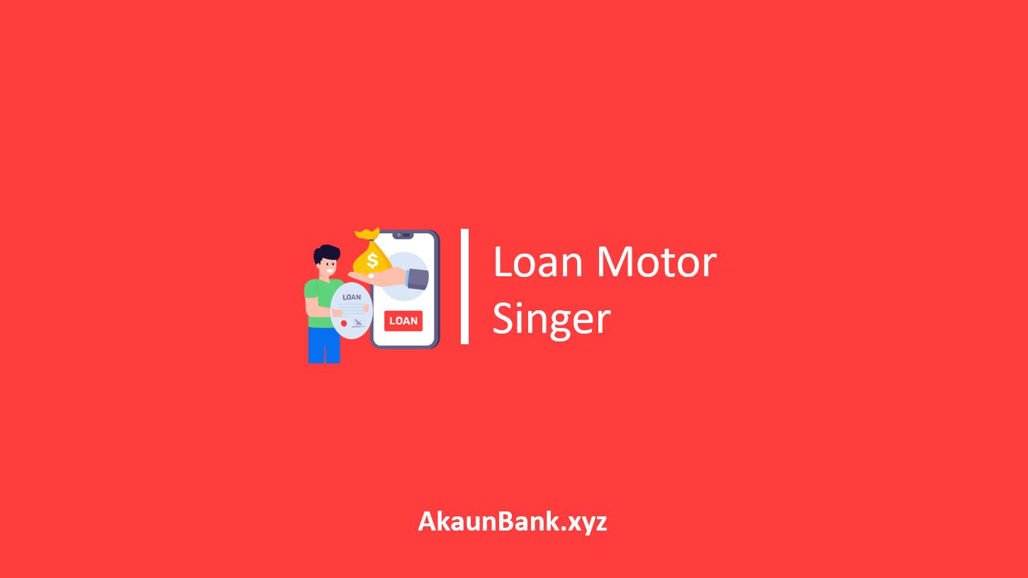 Loan Motor Singer