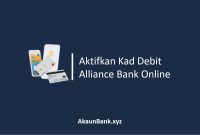 Cara Aktifkan Kad Debit Alliance Bank