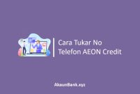 Cara Tukar No Telefon AEON Credit