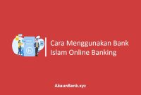 Cara Menggunakan Bank Islam Online Banking